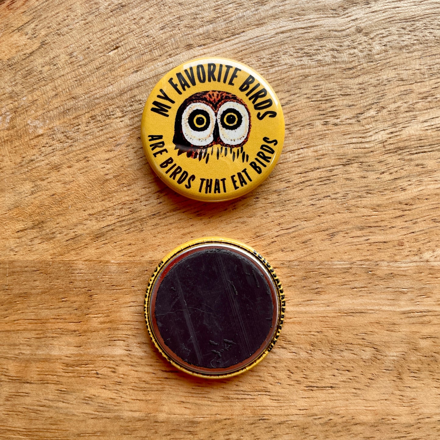 My favorite Birds Are Birds That Eat Birds (button or magnet)