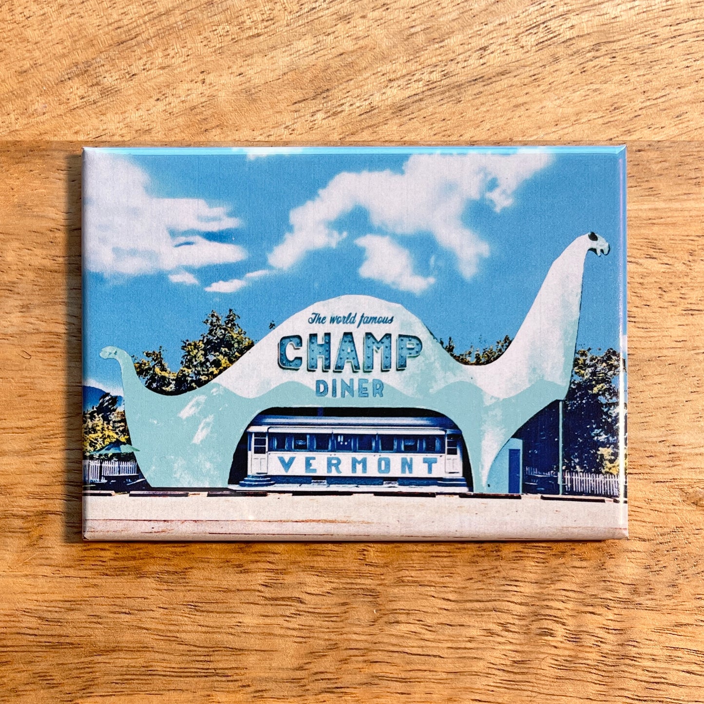 Champ Diner funny Vermont magnet