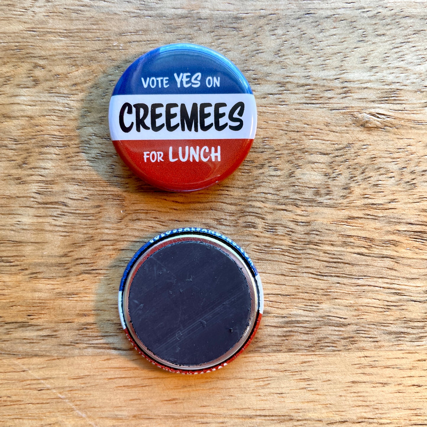 Vote Yes on Creemees for Lunch (button or magnet)