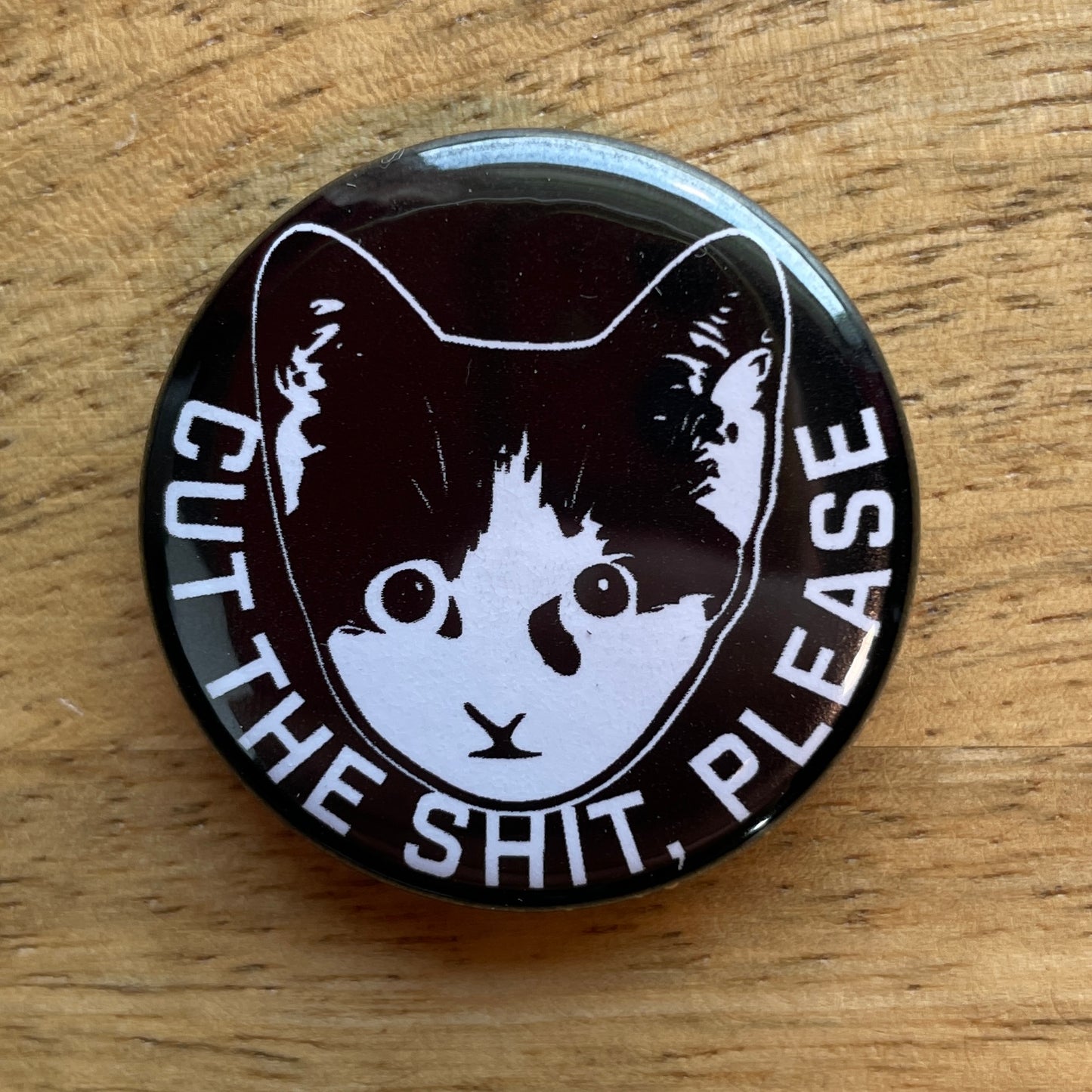 Cut the Shit Kitten button or magnet