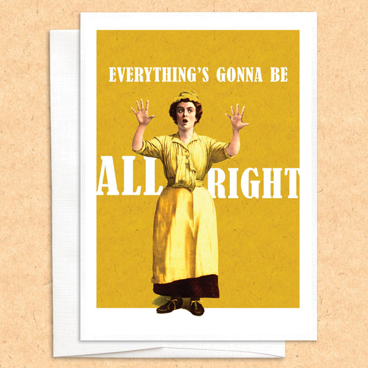 Everything's Gonna Be All Right funny greeting card