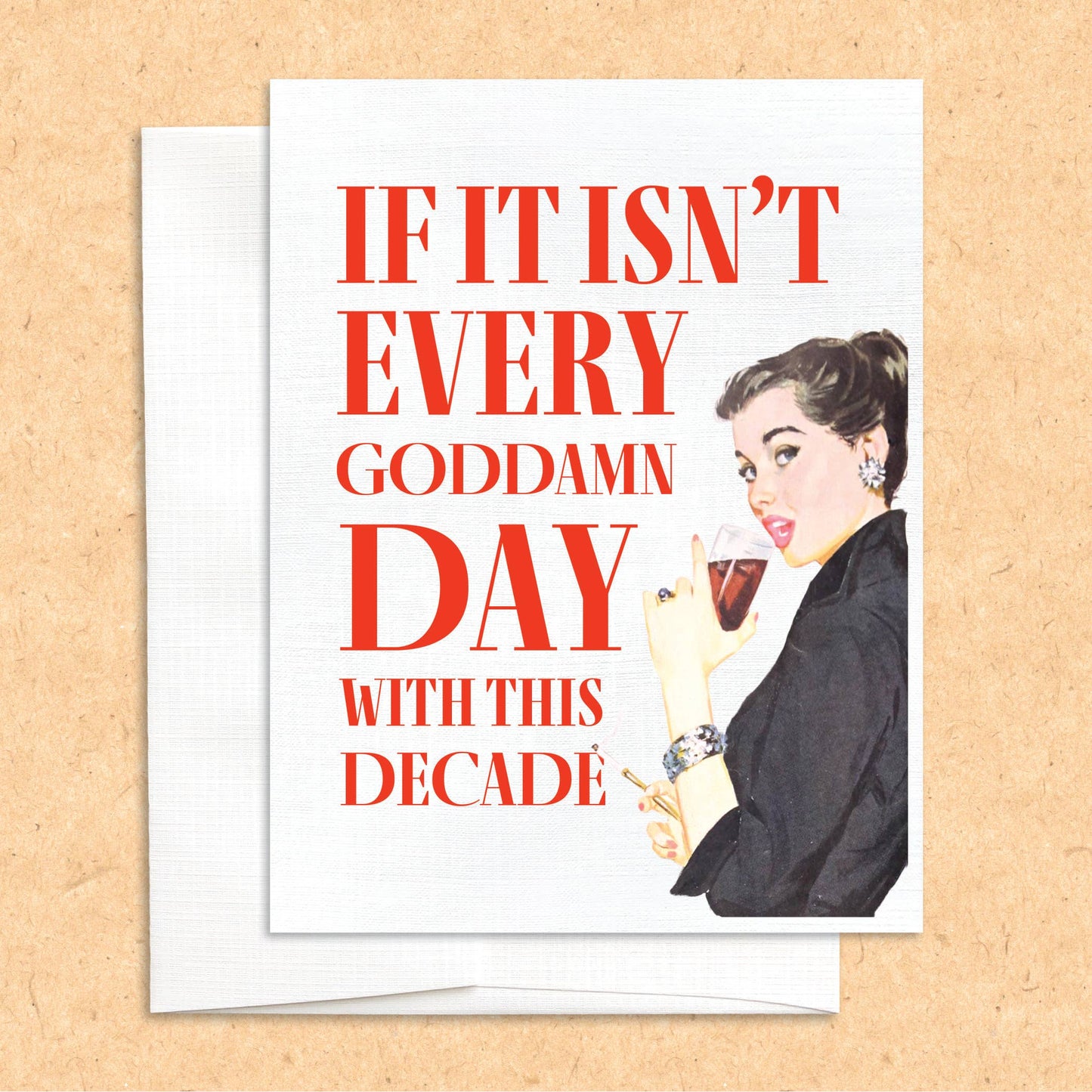 If It Isn't Every GD Day with this Decade funny greeting car