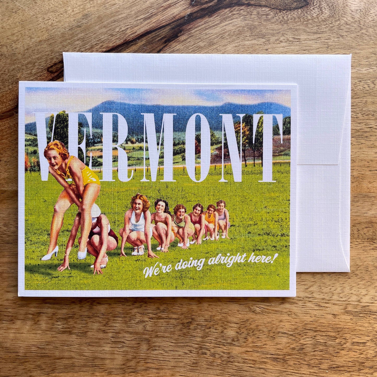 Vermont: We're Doing Alright Here funny Card