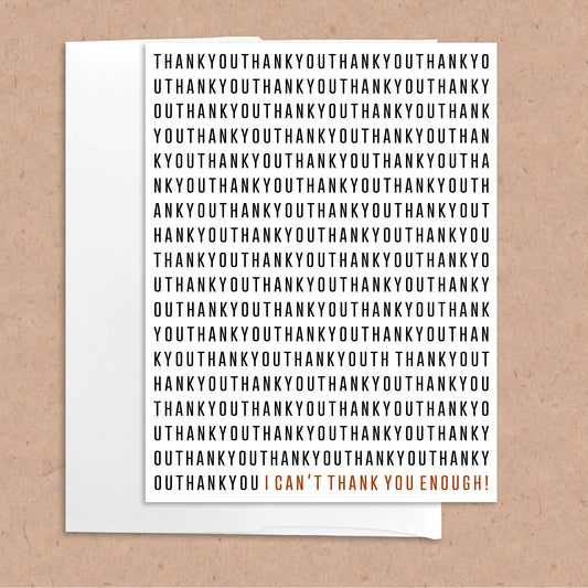 Can't Thank You Enough funny greeting card