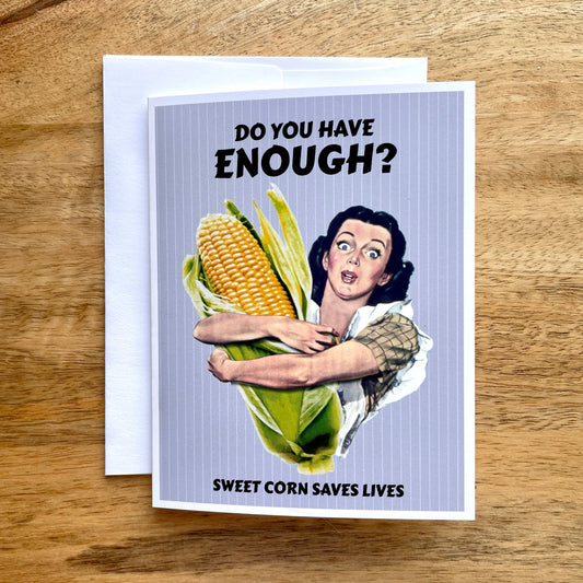 Sweet corn Saves Lives funny food greeting card