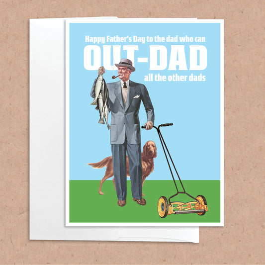 Out-Dad the Other Dads Father's Day greeting card