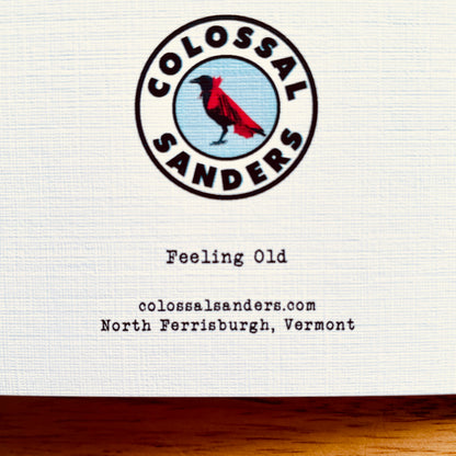 If You're feeling Old... Birthday funny greeting card