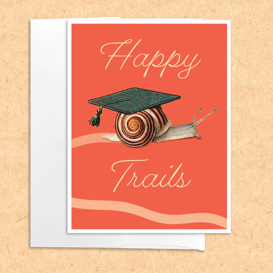 Happy Trails funny snail graduation card