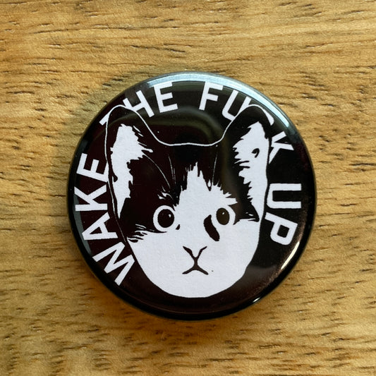 Wake the F Up Kitten button or magnet
