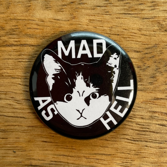 Mad as Hell Kitten button or magnet