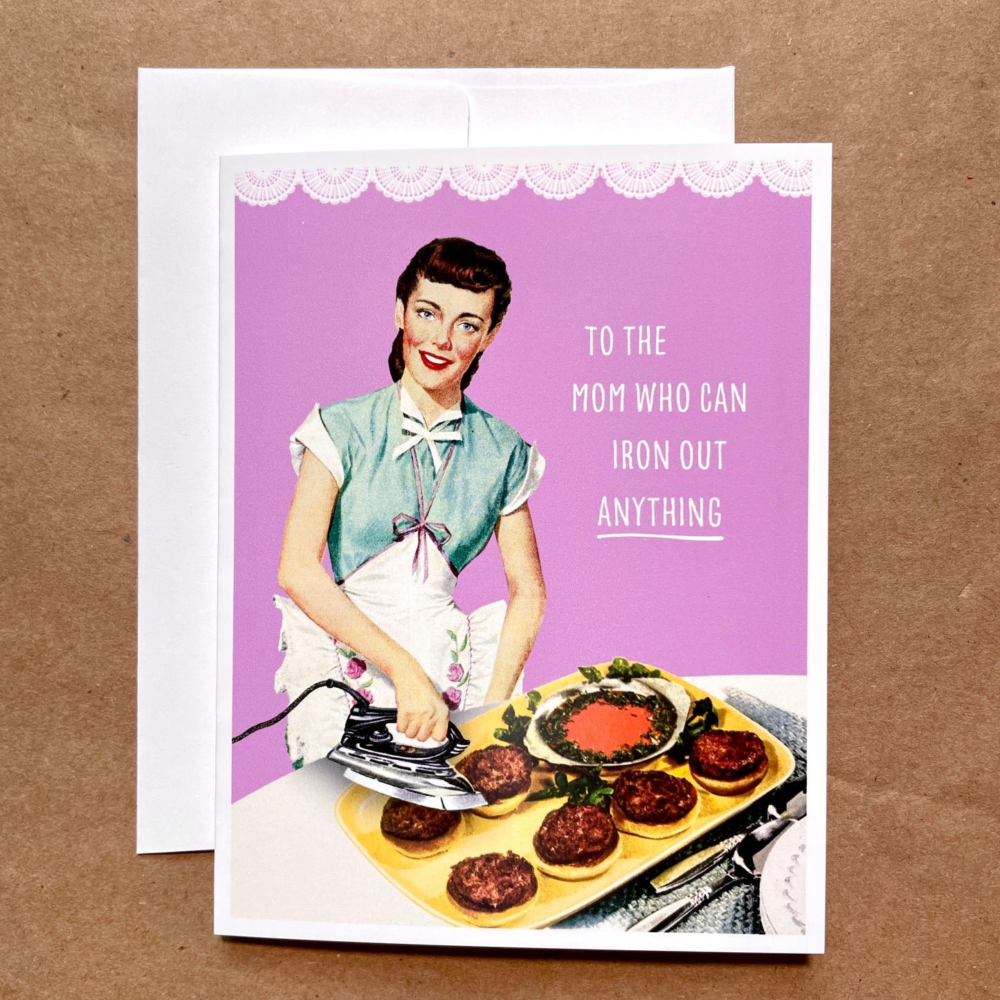 Mom Irons Out Everything Mother's Day Card