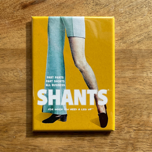 Shants (part shorts, part pants, all business) funny magnet