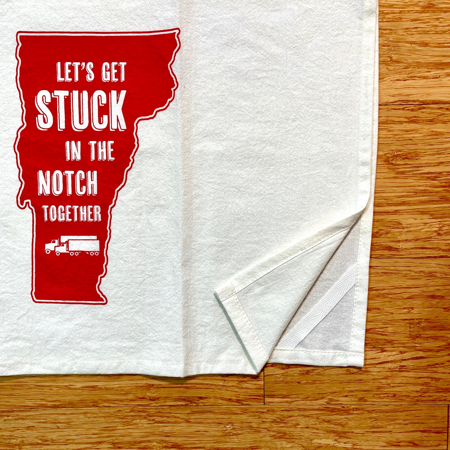 Stuck in the Notch funny Vermont Tea Towel