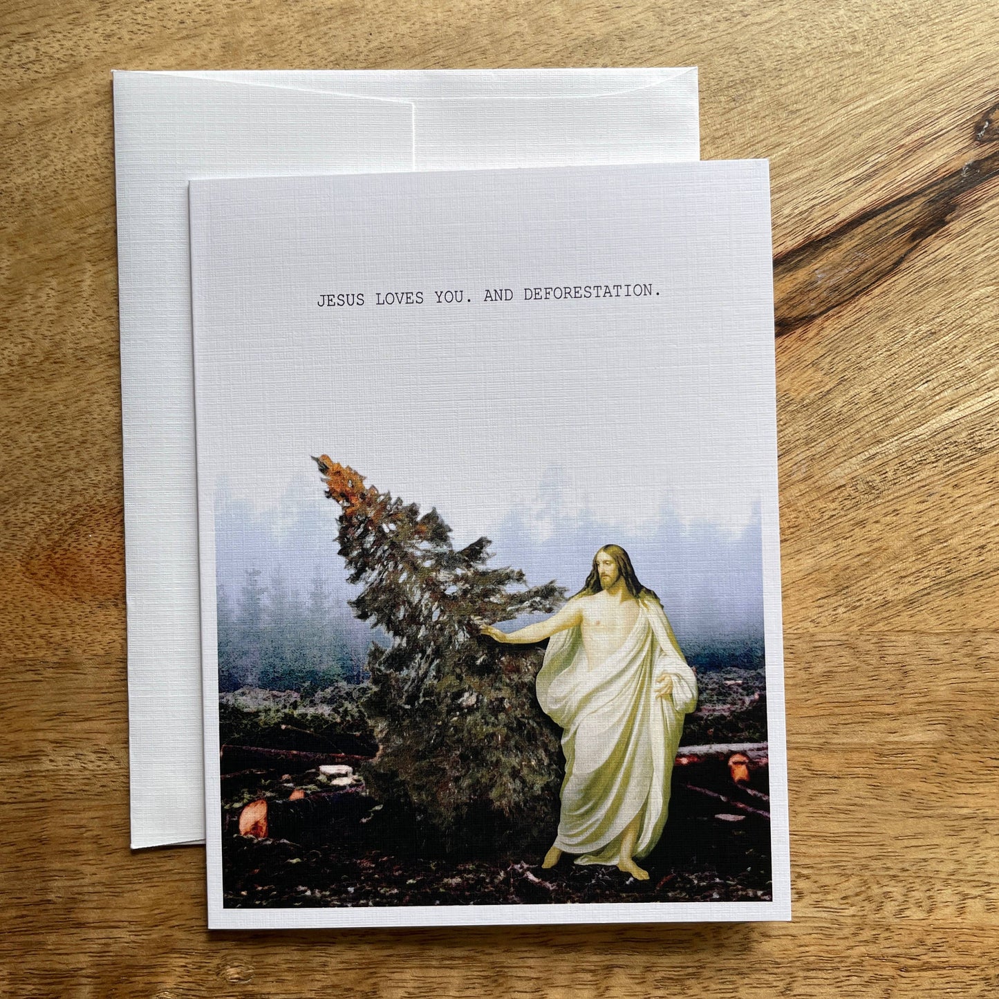Jesus Loves You and Deforestation funny greeting card