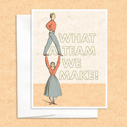 What a Team We Make funny anniversary greeting card