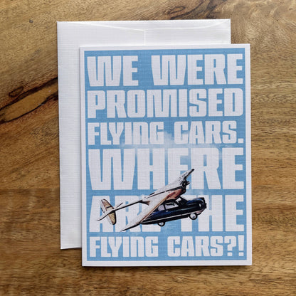 Where Are the Flying Cars funny greeting card
